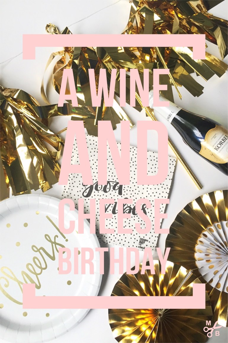 Wine and Cheese Birthday Party | Minted Bold