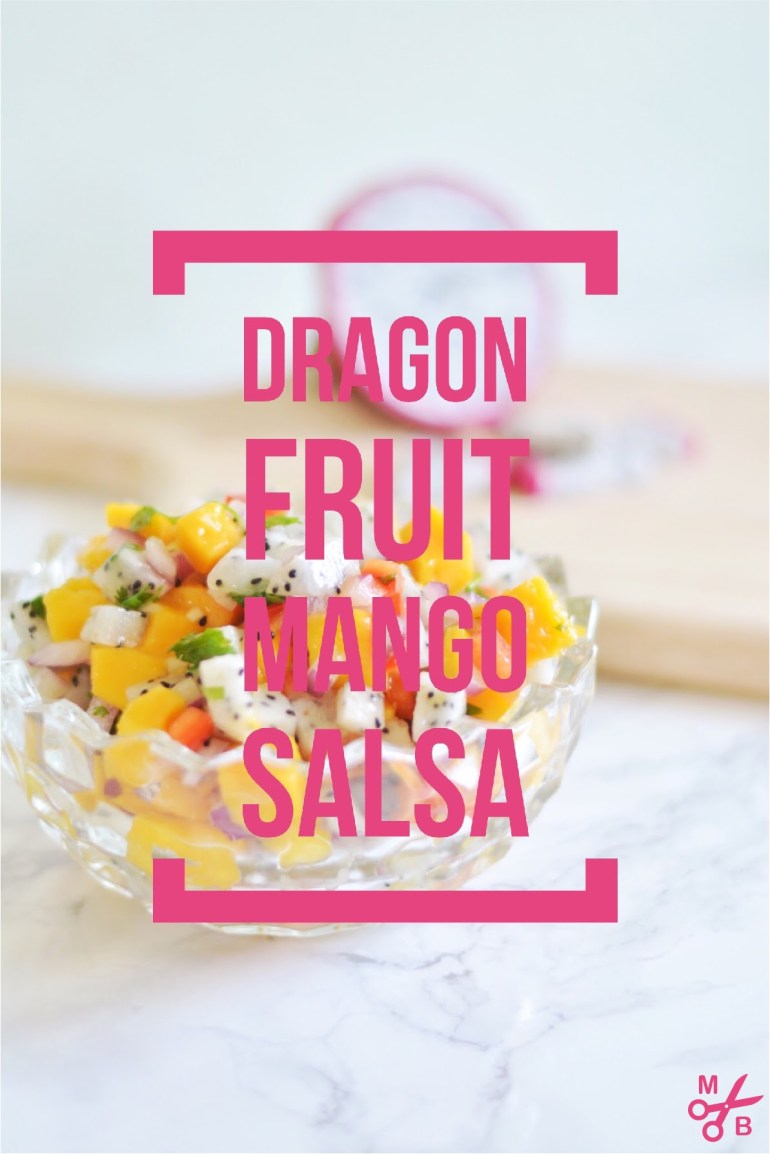 Dragon Fruit Mango Salsa Recipe | Minted Bold